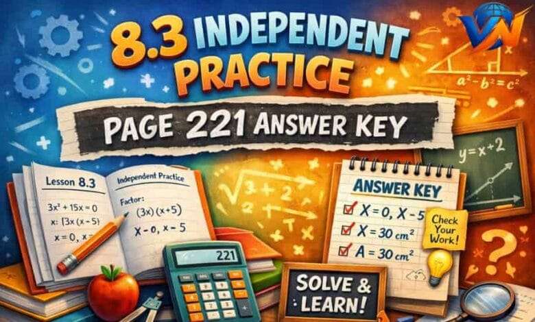 8.3 independent practice page 221 answer key